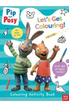 Coperta cărții 'Pip and Posy: Let's Get Colouring! -'
