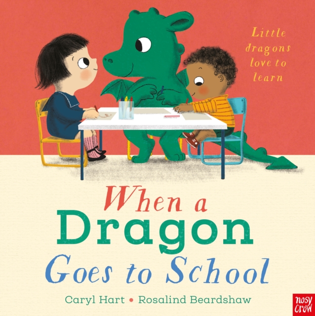 When a Dragon Goes to School - Caryl Hart