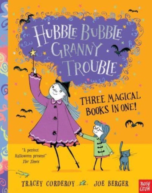 Hubble Bubble, Granny Trouble: Three Magical Books in One! - Tracey Corderoy