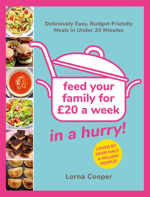 Feed Your Family For 20...In A Hurry! - Lorna Cooper