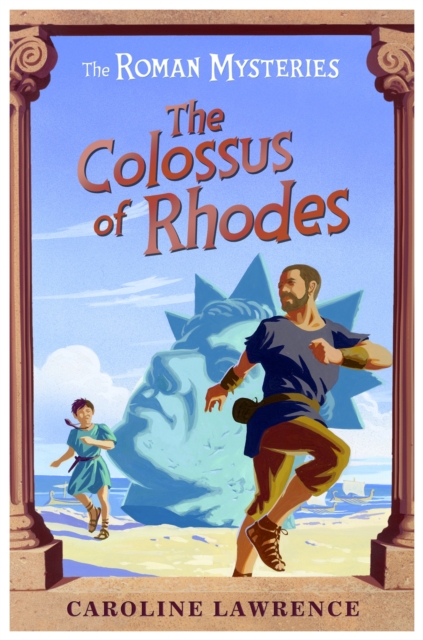 Roman Mysteries: The Colossus of Rhodes - Caroline Lawrence