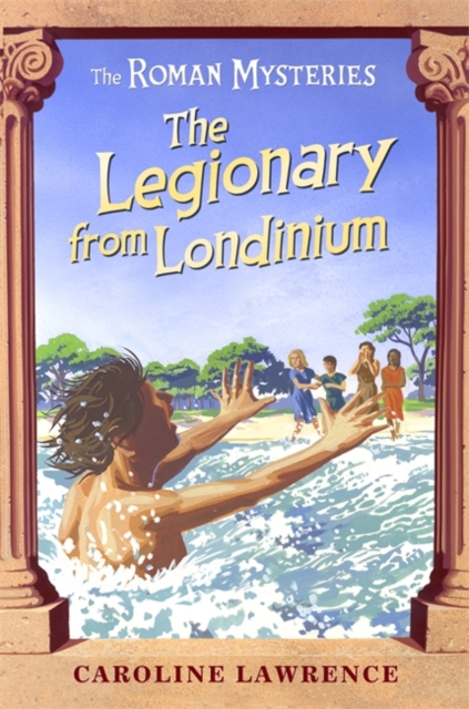 Roman Mysteries: The Legionary from Londinium and other Mini Mysteries - Caroline Lawrence