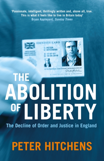 Abolition Of Liberty - Peter Hitchens