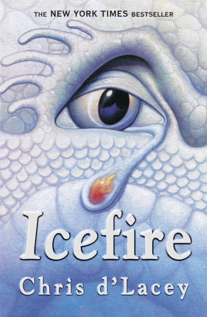 Last Dragon Chronicles: Icefire - Chris D'lacey