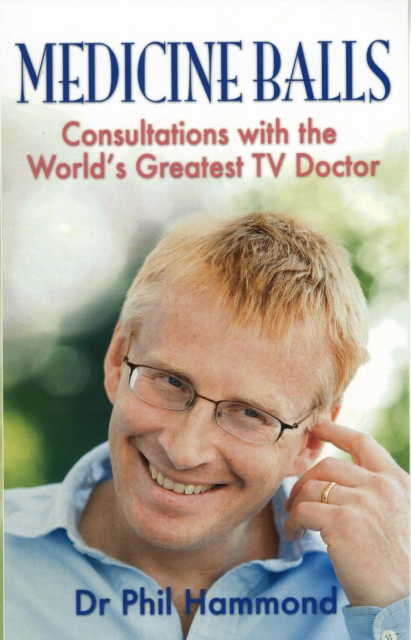Medicine Balls - Phil Hammond