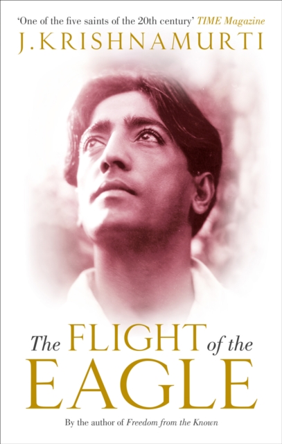 Flight of the Eagle - J Krishnamurti