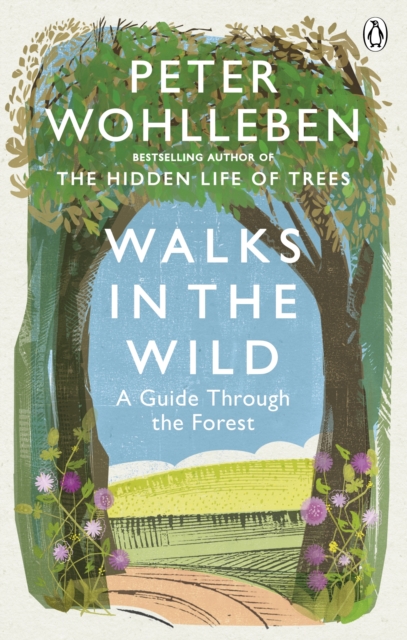 Walks in the Wild - Peter Wohlleben