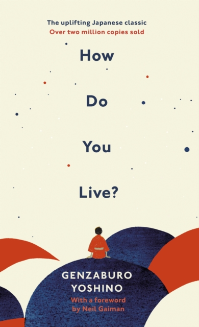 How Do You Live? - Genzaburo Yoshino