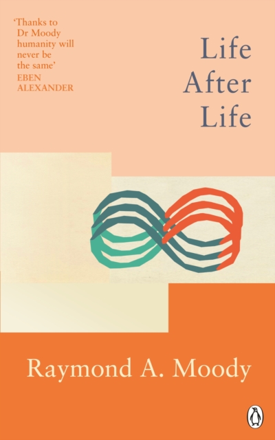 Life After Life - Dr Raymond Moody