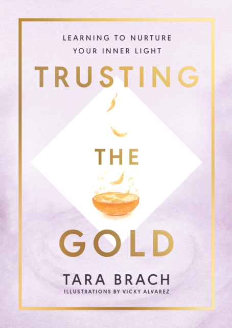 Trusting the Gold - Tara Brach