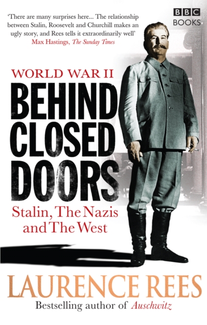 World War Two: Behind Closed Doors - Laurence Rees