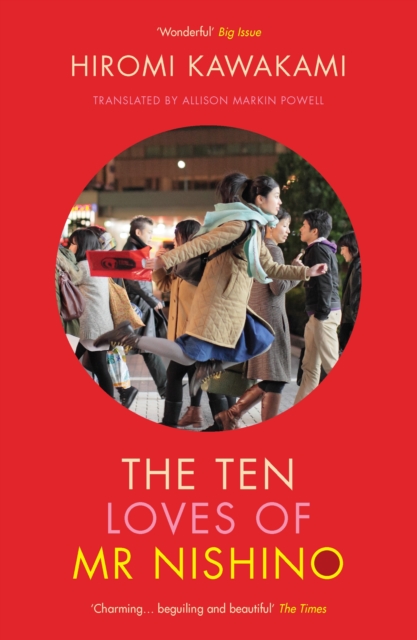 Ten Loves of Mr Nishino - Hiromi (y) Kawakami