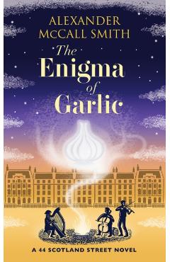 Poza produsului Enigma of Garlic - Alexander Mccall Smith