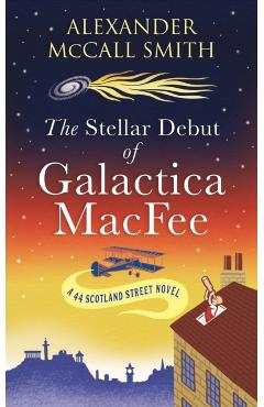 Poza produsului Stellar Debut of Galactica MacFee - Alexander Mccall Smith