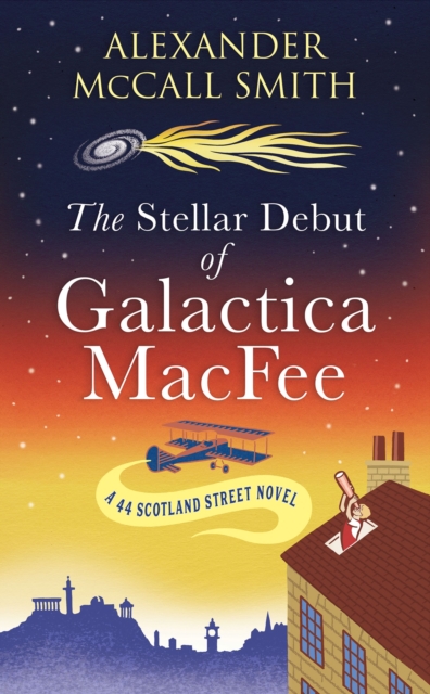 Stellar Debut of Galactica MacFee - Alexander Mccall Smith