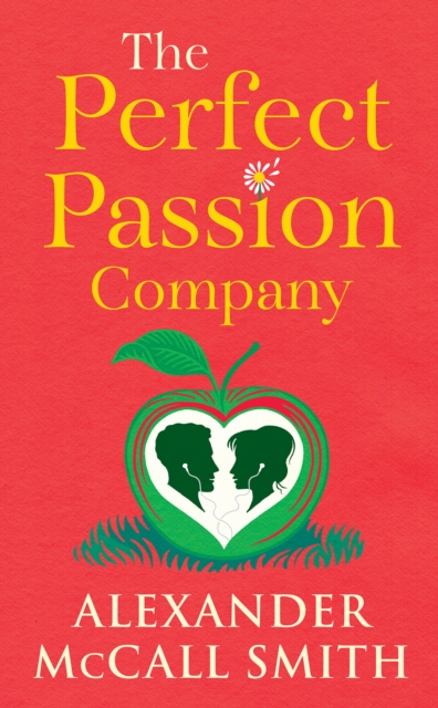 Perfect Passion Company - Alexander Mccall Smith