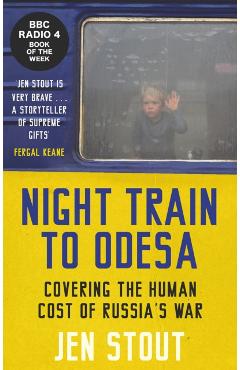 Night Train to Odesa - Jen Stout