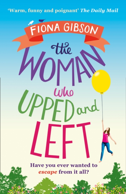 Woman Who Upped and Left - Fiona Gibson