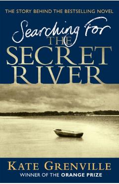 Poza produsului Searching For The Secret River - Kate Grenville