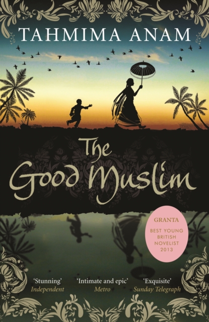 Good Muslim - Tahmima Anam