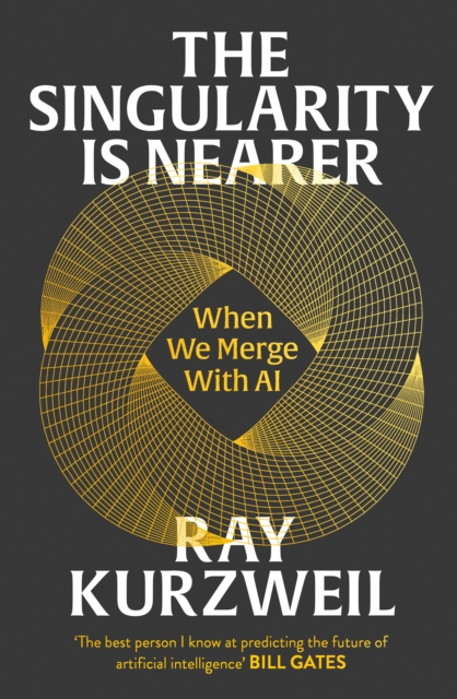 Singularity is Nearer - Ray Kurzweil