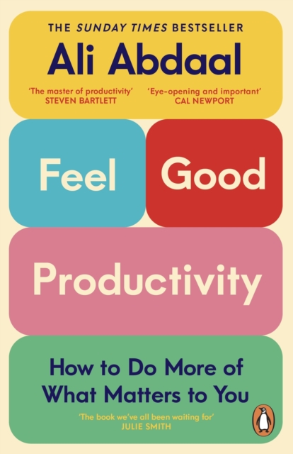 Feel-Good Productivity - Ali Abdaal