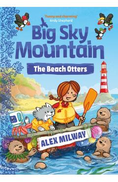 Coperta cărții 'Big Sky Mountain: The Beach Otters - Alex Milway'