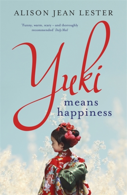 Yuki Means Happiness - Alison Jean Lester