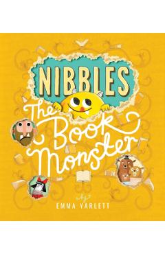 Poza produsului Nibbles the Book Monster - Emma Yarlett