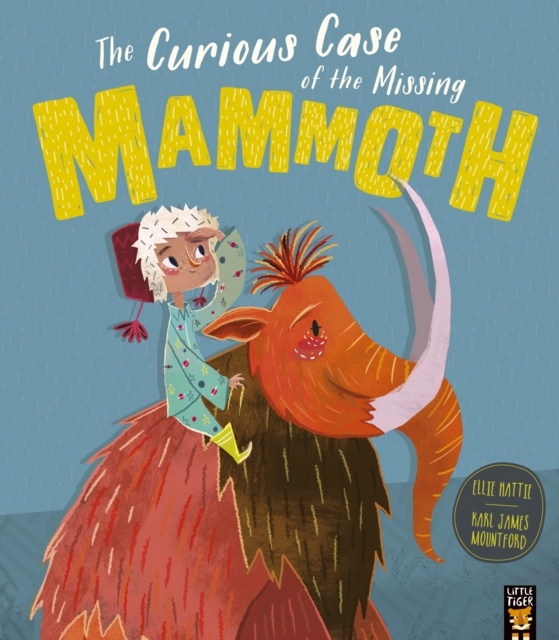 The Curious Case of the Missing Mammoth - Ellie Hattie