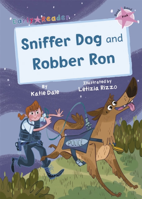 Sniffer Dog and Robber Ron - Katie Dale