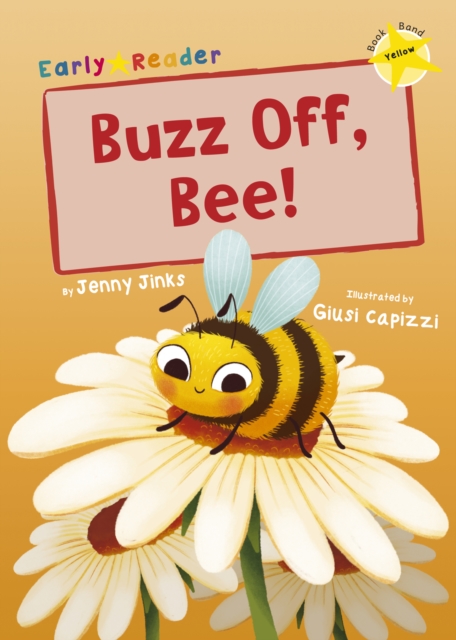 Buzz Off, Bee! - Jenny Jinks