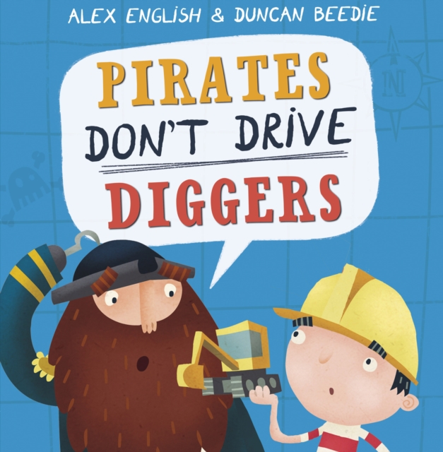 Pirates Don't Drive Diggers - Alex English