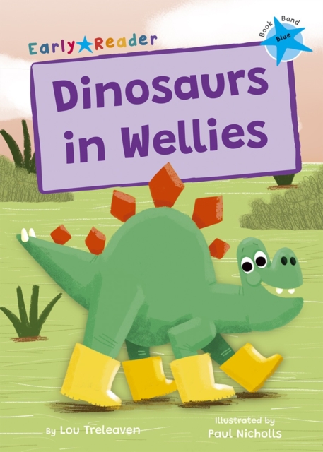 Dinosaurs in Wellies - Lou Treleaven