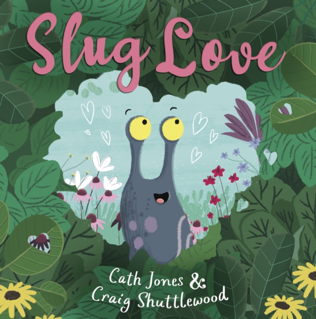 Slug Love - Cath Jones