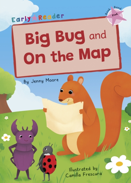 Big Bug and On the Map - Jenny Moore