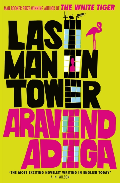 Last Man in Tower - Aravind (author) Adiga