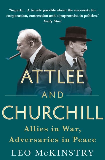 Attlee and Churchill - Leo Mckinstry