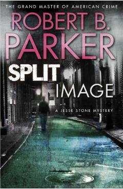 Coperta cărții 'Split Image - Robert B. Parker'