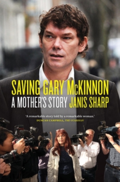 Saving Gary McKinnon - Janis Sharp