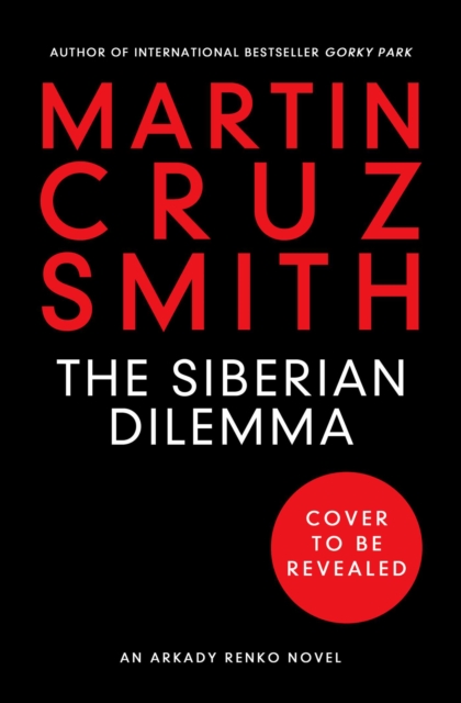 Siberian Dilemma - Martin Cruz Smith