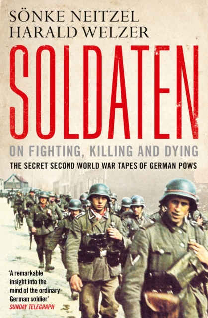 Coperta cărții 'Soldaten - On Fighting, Killing and Dying - Sonke|welzer Neitzel'