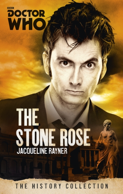 Doctor Who: The Stone Rose - Jacqueline Rayner