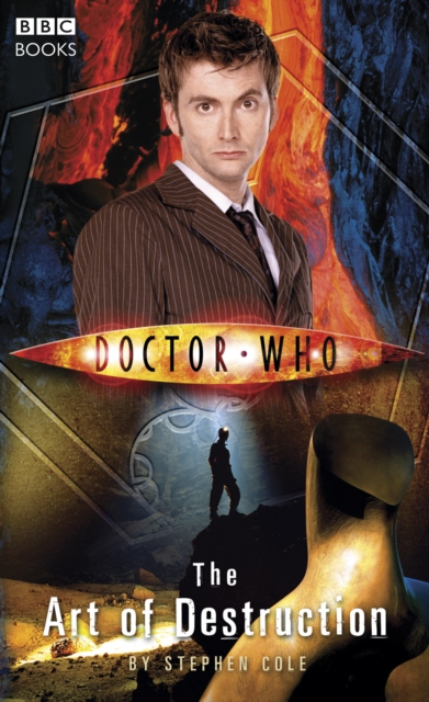 Coperta cărții 'Doctor Who: The Art of Destruction - Steve Cole'