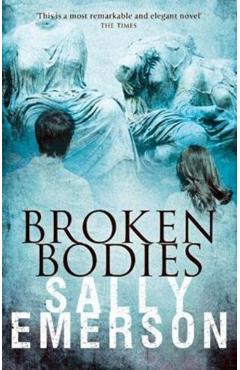 Coperta cărții 'Broken Bodies - Sally Emerson'