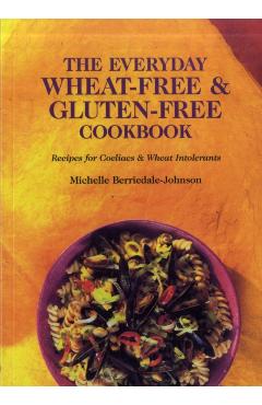 Poza produsului Everyday Wheat-free and Gluten-free Cookbook - Michelle Berriedale-johnson