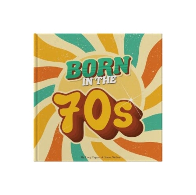 Born In The 70s - Lucy Tapper