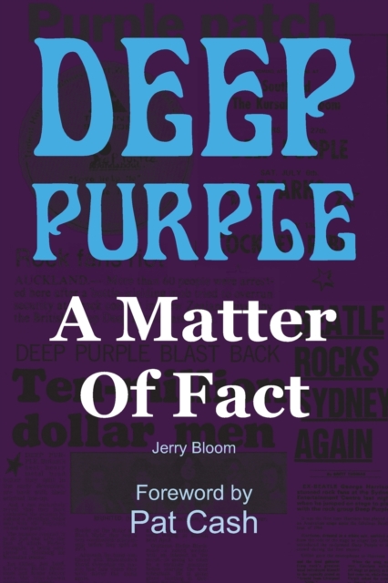 Deep Purple: A Matter of Fact - Jerry Bloom