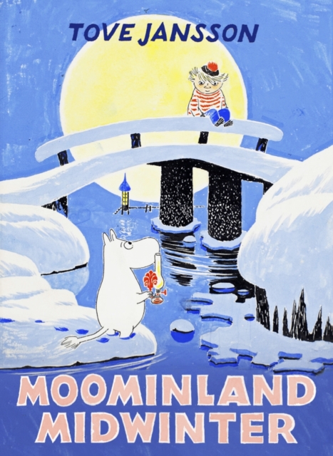 Moominland Midwinter - Tove Jansson