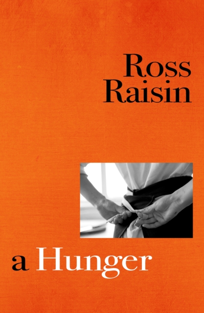 Hunger - Ross Raisin